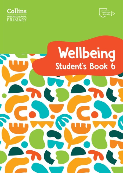 International Primary Wellbeing Student's Book 6 by Kate Daniels