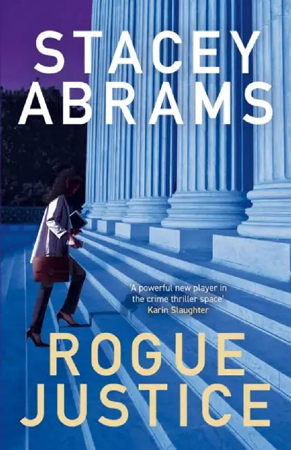 Rogue Justice by Stacey Abrams