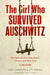 The Girl Who Survived Auschwitz by Eti Elboim