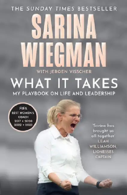 What It Takes: My Playbook on Life and Leadership by Sarina Wiegman