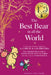Winnie-the-Pooh: The Best Bear in all the World by Brian Sibley