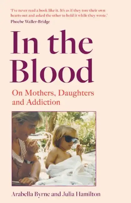 In the Blood by Arabella Byrne