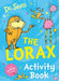 The Lorax Activity Book by Dr. Seuss