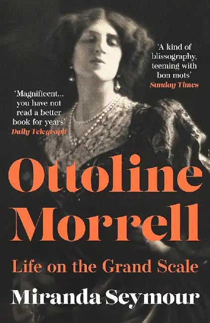 Ottoline Morrell by Miranda Seymour