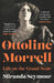 Ottoline Morrell by Miranda Seymour