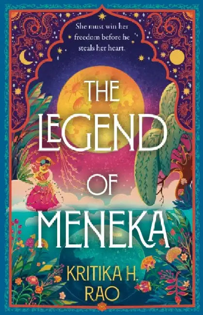 The Legend of Meneka by Kritika H. Rao