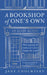 A Bookshop of One’s Own by Jane Cholmeley