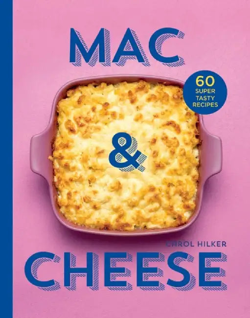 Mac & Cheese by Carol Hilker