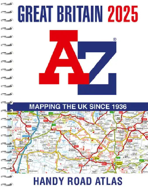 Great Britain A-Z Handy Road Atlas 2025 (A5 Spiral) by A-Z Maps