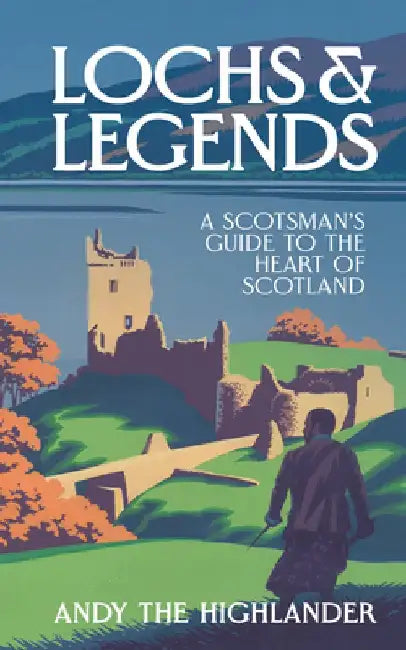 The Highland Way: The Armchair Traveller's Guide to Real Scotland by Andy McAlindon