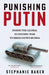 Punishing Putin by Stephanie Baker