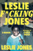 Leslie F*cking Jones: A Memoir by Leslie Jones