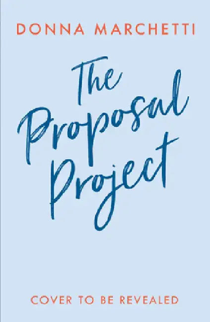 The Proposal Project by Donna Marchetti
