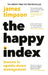 The Happy Index: Lessons in Upside-Down Management by James Timpson