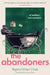 The Abandoners: Of Mothers and Monsters by Begona Gomez Urzaiz