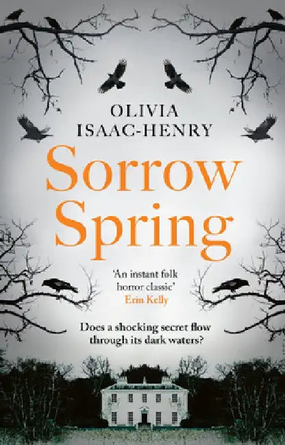 Sorrow Spring by Olivia Isaac-Henry