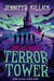 Terror Tower by Jennifer Killick