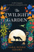 The Twilight Garden by Sara Nisha Adams