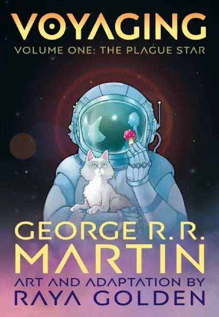 Voyaging, Volume One: The Plague Star by George R. R. Martin