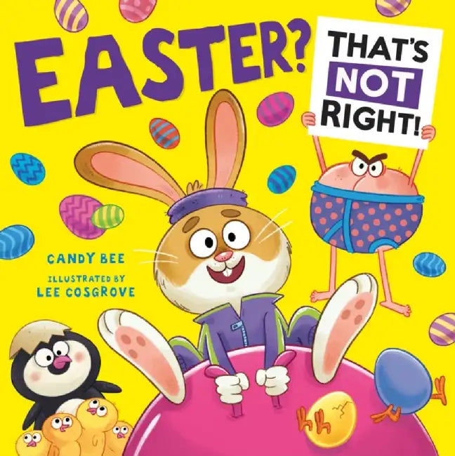 Easter? That’s Not Right! by Candy Bee