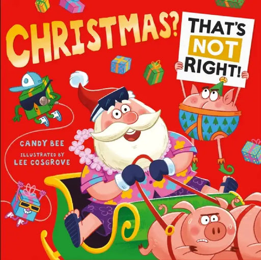 Christmas? That’s Not Right! by Candy Bee