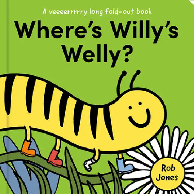 Where’s Willy’s Welly? by Rob Jones