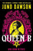 Queen B by Juno Dawson