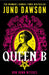 Queen B by Juno Dawson