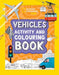 Vehicles Activity and Colouring Book by National Geographic Kids