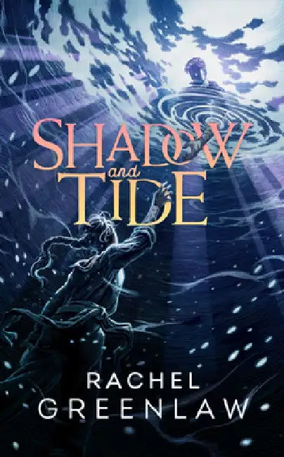 Shadow and Tide by Rachel Greenlaw