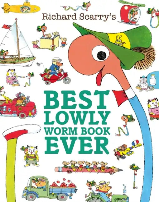 Best Lowly Worm Book Ever by Richard Scarry