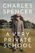 A Very Private School by Charles Spencer