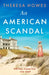 An American Scandal by Theresa Howes