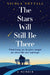 The Stars Will Still Be There by Nicola Nuttall