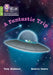 A Fantastic Trip: Phase 4 Set 2 by Beatriz Castro, Tony Bradman