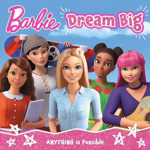 Barbie Dream Big Picture Book by Barbie