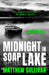 Midnight in Soap Lake by Matthew Sullivan