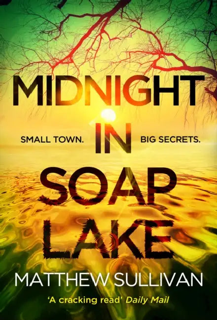 Midnight in Soap Lake by Matthew Sullivan