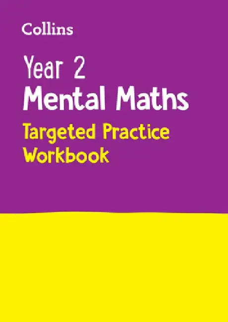Year 2 Mental Maths Targeted Practice Workbook: Ideal for Use at Home by Collins