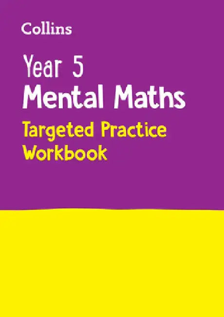Year 5 Mental Maths Targeted Practice Workbook: Ideal for Use at Home by Collins