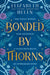 Bonded by Thorns by Elizabeth Helen