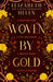 Woven by Gold by Elizabeth Helen