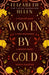 Woven by Gold by Elizabeth Helen