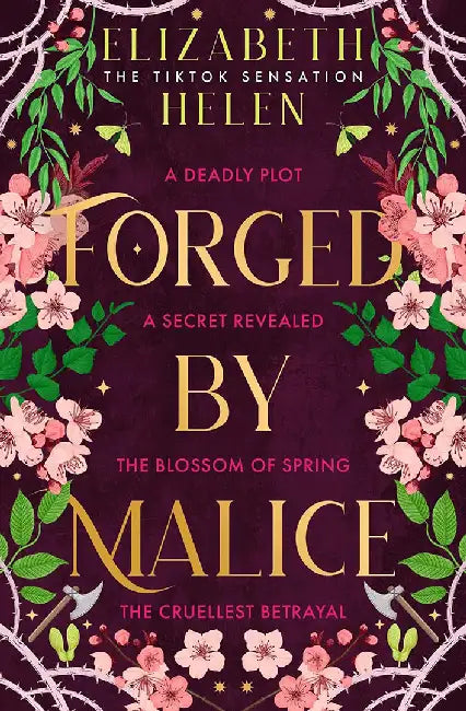 Forged by Malice by Elizabeth Helen