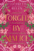 Forged by Malice by Elizabeth Helen
