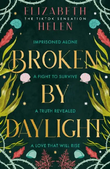 Broken by Daylight by Elizabeth Helen