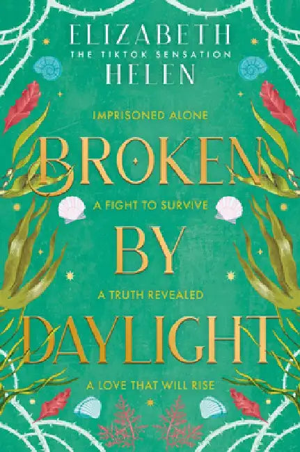 Broken by Daylight by Elizabeth Helen