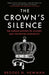 The Crown’s Silence: The Hidden History of Slavery and the British Monarchy by Brooke Newman