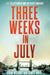 Three Weeks in July: 7/7, the Aftermath and the Deadly Manhunt by Adam Wishart