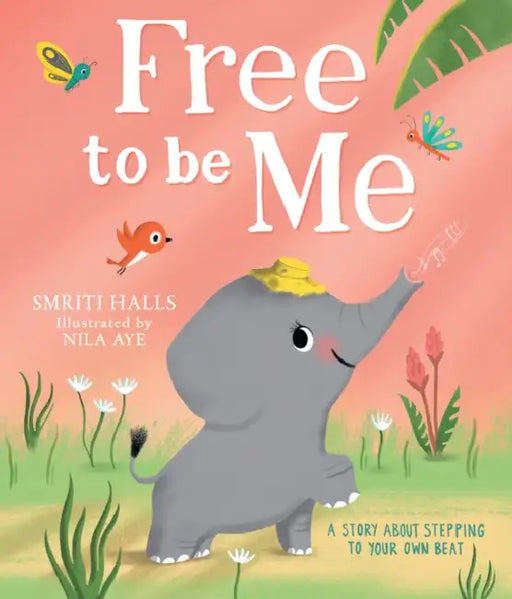 Free to be me! by Smriti Halls